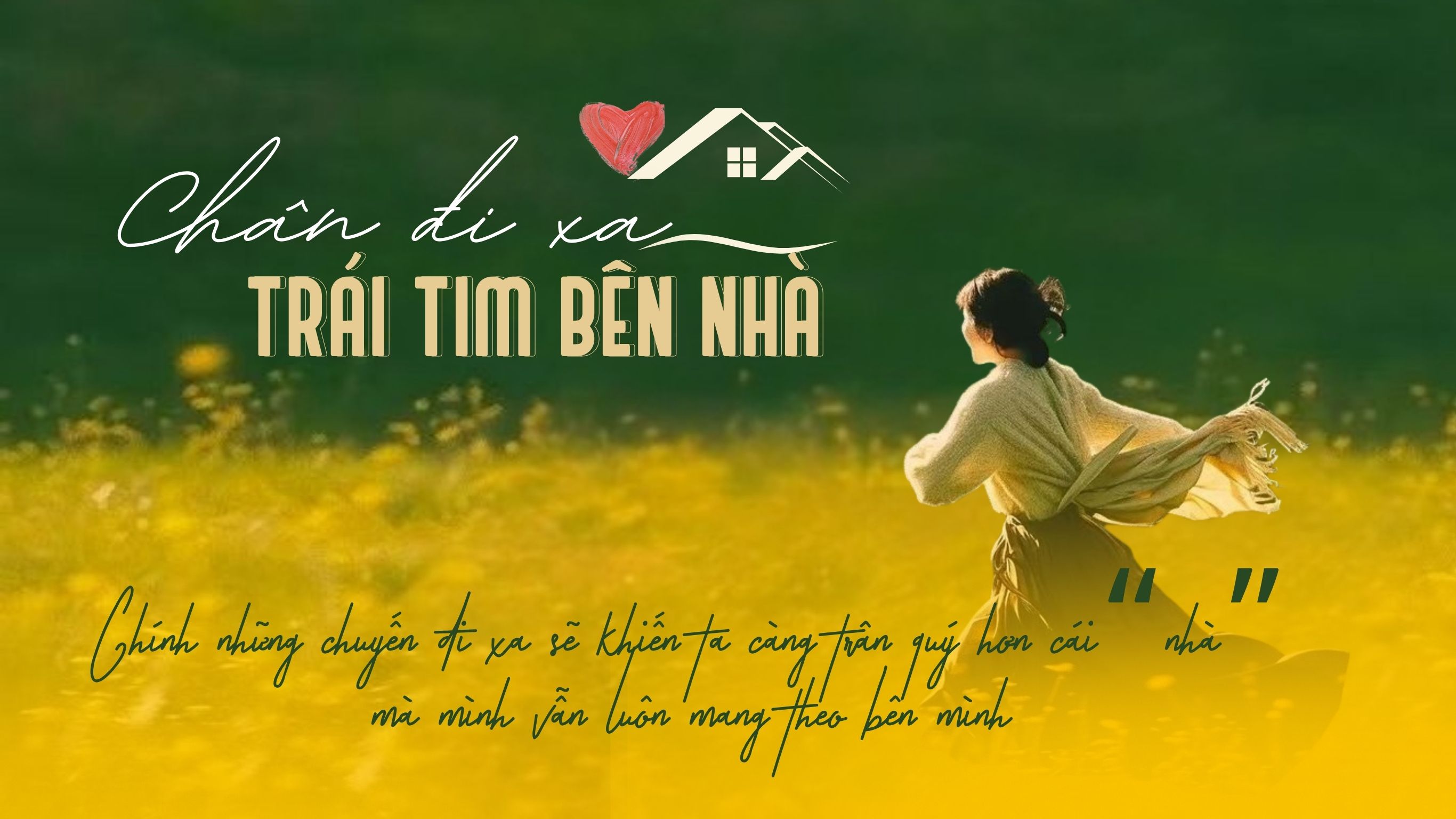 Chân đi xa, trái tim bên nhà